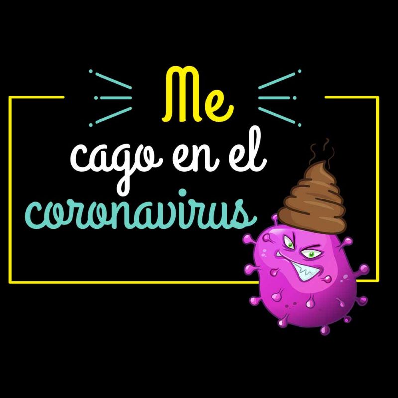 Camiseta Me cago en el Coronavirus